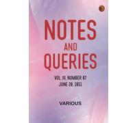 Notes and Queries, Vol. III, Number 87, June 28, 1851
