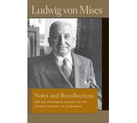 Notes and Recollections: With the Historical Setting of the Austrian School of Economics