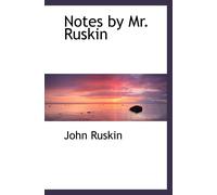 Notes By Mr. Ruskin