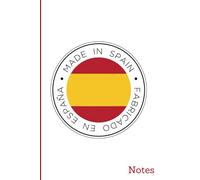 Notes: Carnet de notes pour Espagnol ou amoureux de l'Espagne - MADE IN SPAIN - FABRICADO EN ESPAÑA