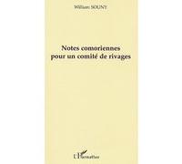 Notes comoriennes pour un comité de rivages William Souny (Auteur)