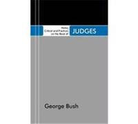 Notes, Critical and Practical, on the Book of Judges: Designed as a General Help to Biblical Reading and Instruction Bush, George (Auteur)