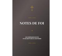 Notes de Foi: Un compagnon de foi et de gratitude au quotidien