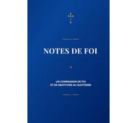 Notes de Foi: Un compagnon de foi et de gratitude au quotidien