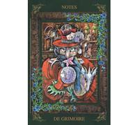 NOTES DE GRIMOIRE: Sous la différence, des écrits magiques ...