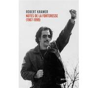 Notes de la forteresse (Écrits, 1967-1999) - Robert Kramer - Post-Editions - broché - Beau livre