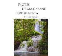 Notes de ma cabane dans les monts - Antoine Marcel - Arlea - Poche - Roman