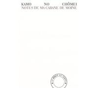 Notes de ma cabane de moine - Kamo No Chomei - Bruit Du Temps - broché - Roman