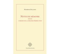 Notes de memoire sur le chemin de la grande perfection - Ngawang Palzang - Padmakara Eds - broché - Essai