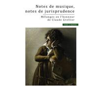 Notes de musique, notes de jurisprudence Meet#769;langes en l'honneur de Claude Grellier - Claude Grellier - Mare & Martin - broché - Etude