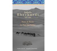 Notes de Route & Au Pays des Sables: Recueil d'ouvrages