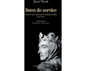 Notes de service Jean Vilar (Auteur), Association de la maison jean vilar (Editeur du volume), Frédérique Debril (Auteur), Jacques Tephany (Préface)