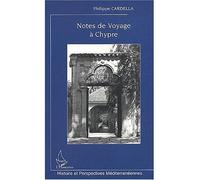 Notes de voyage à Chypre Chroniques historiques - Philippe Cardella - L'harmattan - broché - Etude