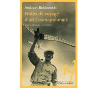 Notes de voyage d'un cosmopolonais - Andrzej Bobkowski - Noir Sur Blanc - broché - Roman