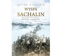 Notes de voyage sur l'île de Sakhaline - Anton Tchekhov (Literatur, Tatsachenliteratur, Reportage auf Polnisch)