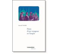 Notes d'une voyageuse en turquie - Marcelle Tinayre - Turquoise Eds - broché - Essai