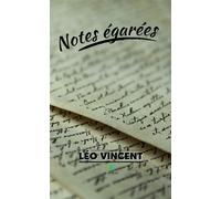 Notes égarées - Léo Vincent - Le Lys Bleu - broché - Poésie