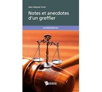 Notes et anecdotes d'un greffier