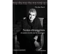 Notes étrangères Et autres écrits sur la musique - Nicolas Bacri - L'harmattan - broché - Beau livre