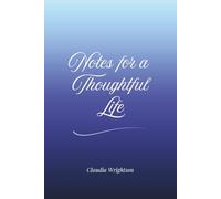 Notes for a Thoughtful Life: A Place for thoughts, list and moments