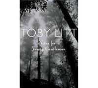 Notes for a Young Gentleman by Toby Litt Unknown (Auteur)