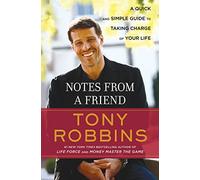 Notes From A Friend: A Quick and Simple Guide to Taking Charge of Your Life