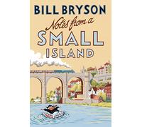 Notes From A Small Island: Journey Through Britain