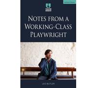 Notes from a Working-Class Playwright - Mr Leo Butler - Methuen Drama - ebook (ePub) - Livre