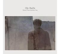 Oly Ralfe - Notes from Another Sea [Import]