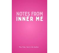 Notes from Inner Me: A Self-Love Journal for Healing, Reflection & Becoming: Guided prompts, emotional support letters & reflection pages to reconnect with your true self