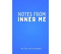 Notes from Inner Me: A Self-Love Journal for Healing, Reflection & Becoming: Guided prompts, emotional support letters & reflection pages to reconnect with your true self