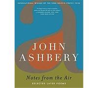 Notes from the Air John Ashbery (Auteur)