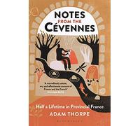 Notes from the Cévennes: Half a Lifetime in Provincial France