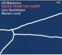 Notes from the Heart by Ulf Wakenius (2005-11-13)