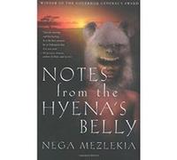 Notes from the Hyena's Belly Nega Mezlekia (Auteur)