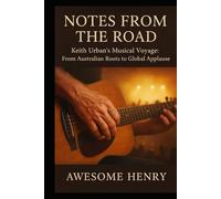 Notes from the Road: Keith Urban’s Musical Voyage: From Australian Roots to Global Applause.