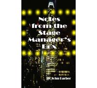 Notes from the Stage Manager's Box