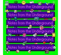 Notes from The Underground [Import]