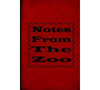 Notes From The Zoo: Coworker Notebook Humor, Coworker Notebook Gift. 110 Pages Funny Notebook For The Office (6x9 Inchs).
