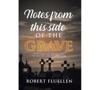 Notes From This Side Of The Grave