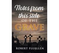 Notes From This Side Of The Grave