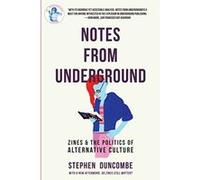 Notes from Underground: Zines and the Politics of Alternative Culture