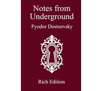Notes from Underground: Rich Edition