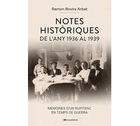 Notes històriques de l'any 1936 al 1939: Memòries d'un rupitenc en temps de guerra