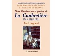 Notes historiques sur la paroisse de La Gaubretière - 1793-1815-1832