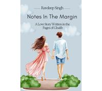 Notes In The Margin: A Love Story Written in the Pages of Ghalib