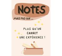 Notes mais pas que, carnet & journal original cadeau pour soi ou à offrir: plus qu'un cahier une expérience pour écrire, s’organiser, colorier et se détendre