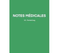 NOTES MÉDICALES: Version 2 - Format long