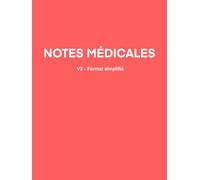 NOTES MÉDICALES : Version 2 - Format simplifié