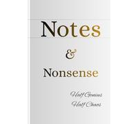 Notes & Nonsense: 120 Pages, Half Genius, Half Chaos, Study Notes, Doodles, Self Care Notes, Creative Thoughts